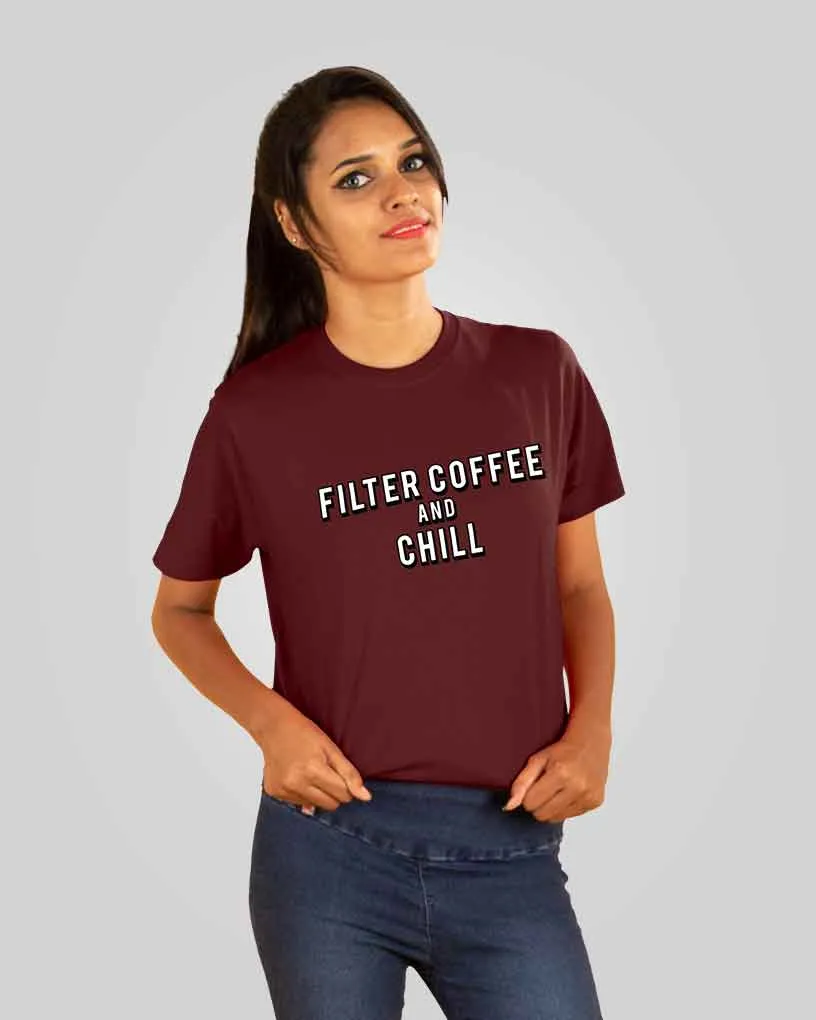 Filter Coffee and Chill - T-Shirt