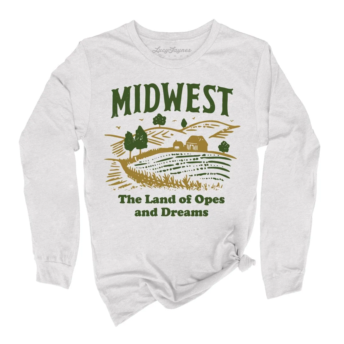 Midwest Land of Opes and Dreams Long Sleeve Tee